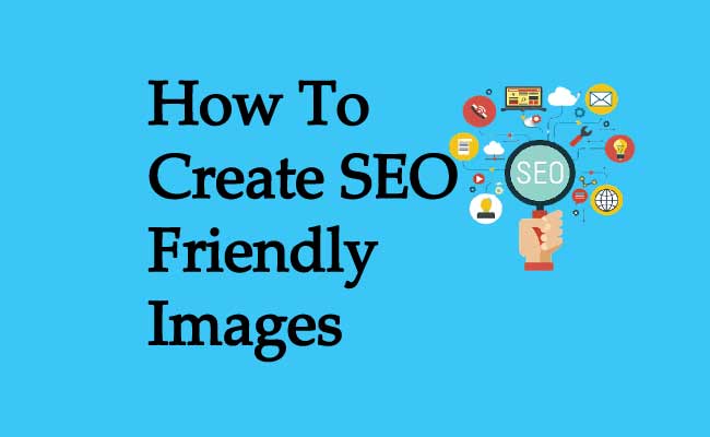 How To Create SEO Friendly Images