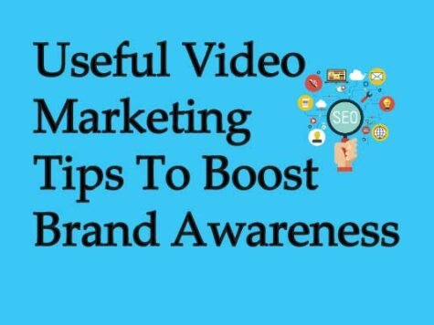 Useful Video Marketing Tips To Boost Brand Awareness