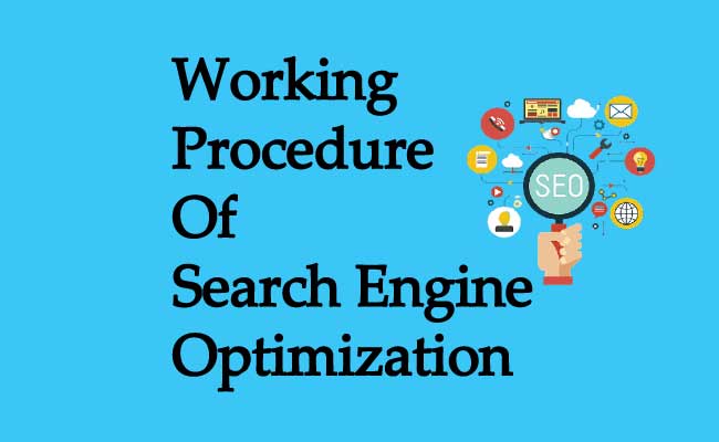 Working Procedure Of Search Engine Optimization