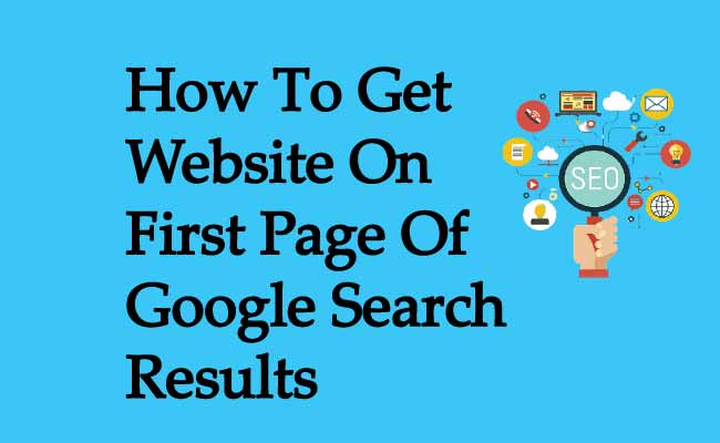 How To Get Website On First Page Of Google Search Results